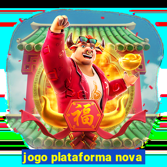 jogo plataforma nova